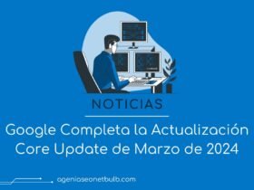 Actualización principal de google agosto 2024. Todo lo que necesitas saber