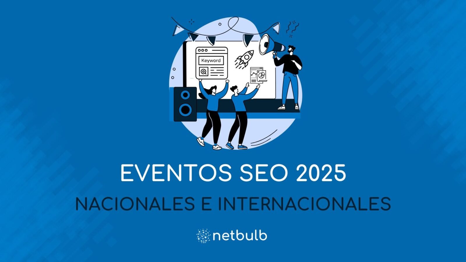 Mejores eventos SEO de 2025 – Ranking de los más top 1 eventos seo 2025